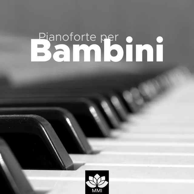 Pianoforte per Bambini - Musica Rilassante per Dormire e Calmare i Più Piccoli