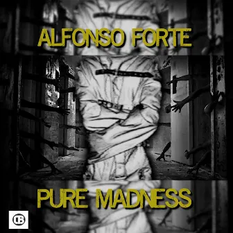 Pure Madness by Alfonso Forte