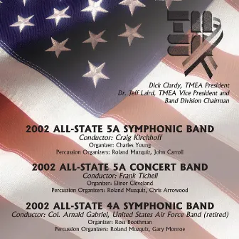 2002 Texas Music Educators Association (TMEA): All-State 5A Symphonic Band, All-State 5A Concert Band & All-State 4A Symphonic Band by Texas All State 5A Concert Band