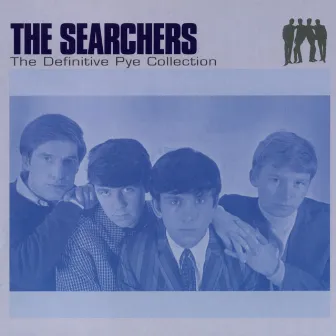 The Definitive Pye Collection by The Searchers