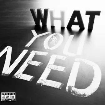 What You Need by Clifton Boon