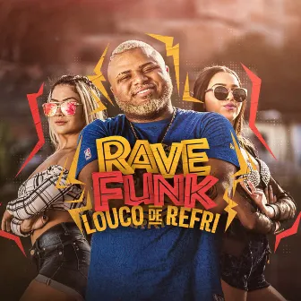 Rave Funk by Louco de Refri