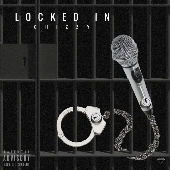 Locked In by Chizzy