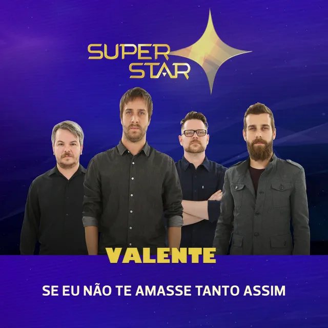 Se Eu Não Te Amasse Tanto Assim - Superstar