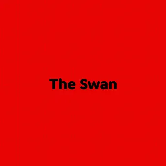 The Swan by The Swan