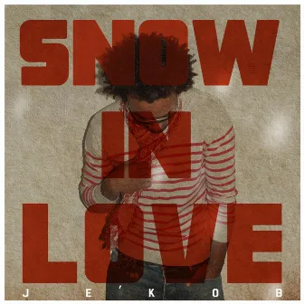 Snow in Love by Je'kob