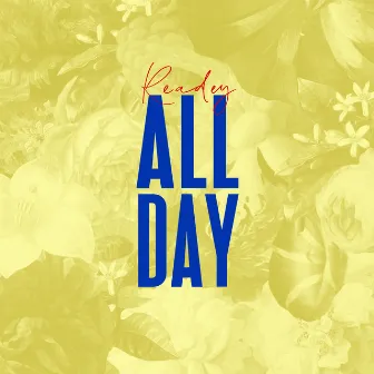 All Day by Readey