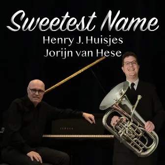 Sweetest Name (Euphonium Trio with Piano Accompaniment) by Henry J. Huisjes