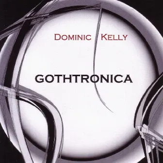 Gothtronica by Dominic Kelly