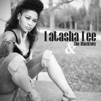 LaTasha Lee & The BlackTies by Latasha Lee