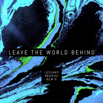 Leave The World Behind by Luciano Bradini