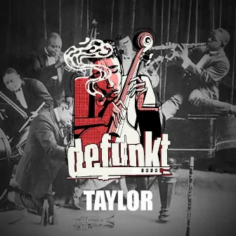 Defunkt 2020 by Taylor