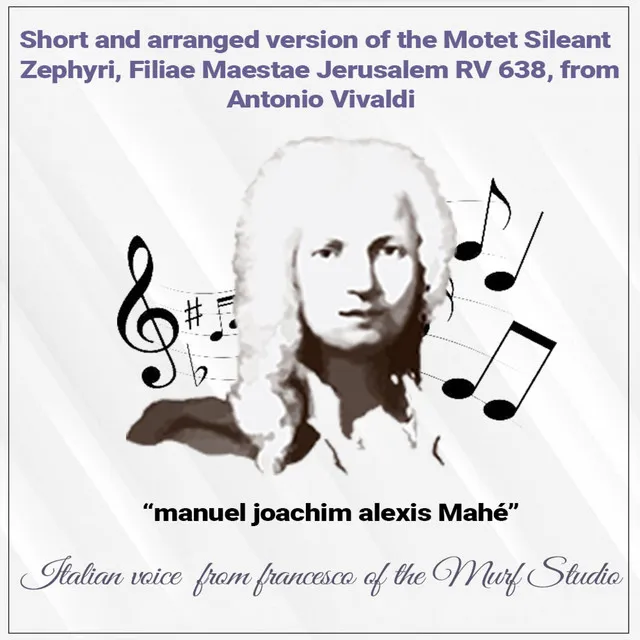 Short and arranged version of the Motet Sileant Zephyri, Filiae Maestae Jerusalem RV 638, from Antonio Vivaldi