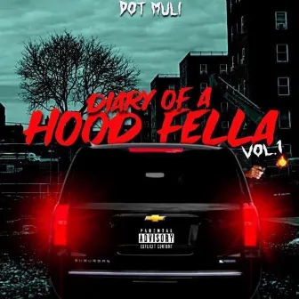 Diary Of A Hood Fella V1 by Dot Muli