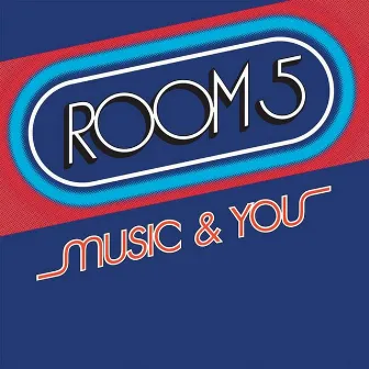 Music & You by Room 5