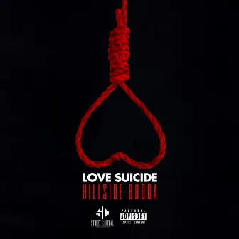 Love Suicide by Hillside Budda