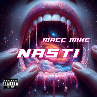 Nasti by Macc Mike