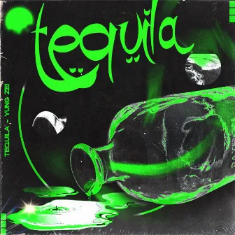 Tequila by Yung Zei