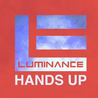 Hands Up by Luminance