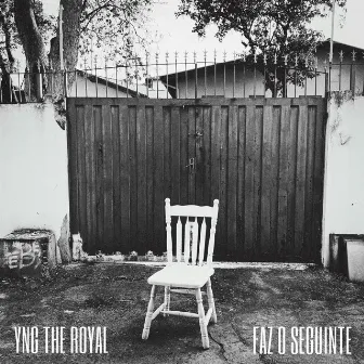 Faz o Seguinte by YNG THE ROYAL