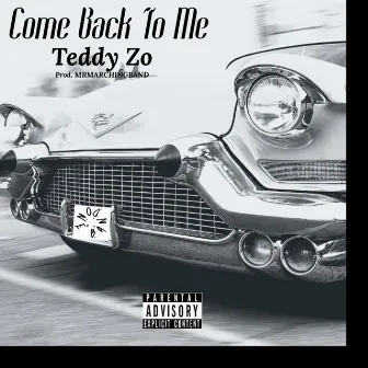 COME BACK TO ME by TEDDY ZO