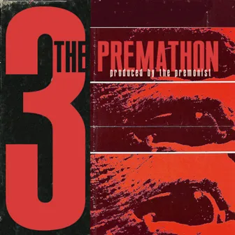 The Premathon 3 by The Premonist