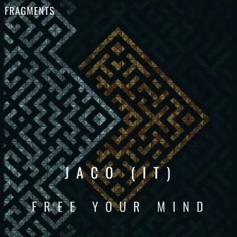 Free your mind by Jaco (IT)