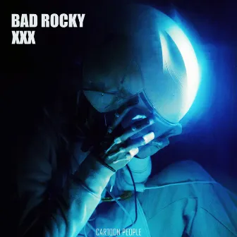 XXX by Bad Rocky