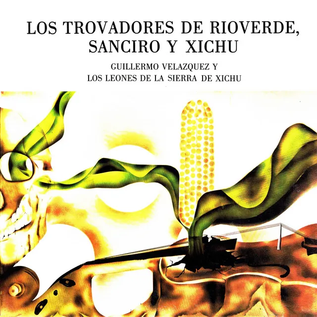 Los Trovadores de Rioverde, Sanciro y Xichu