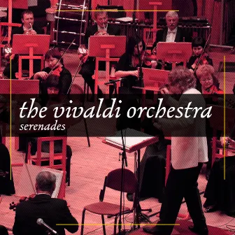 Vivaldi Orchestra - Serenades by The Vivaldi Orchestra