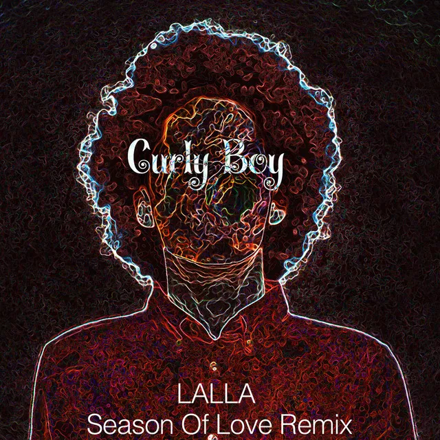 Season of Love - Curly Boy Remix