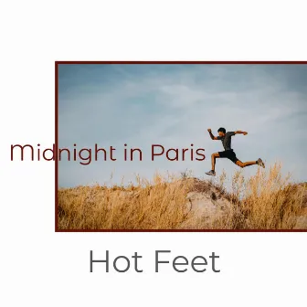 Hot Feet by Midnight in Paris