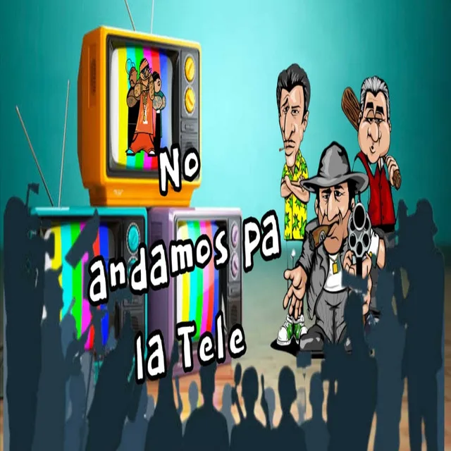 No Andamos Pa la Tele