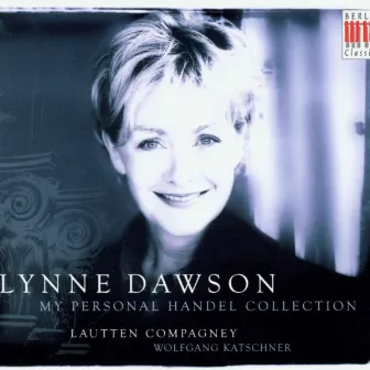 My Personal Handel Collection by Lynne Dawson