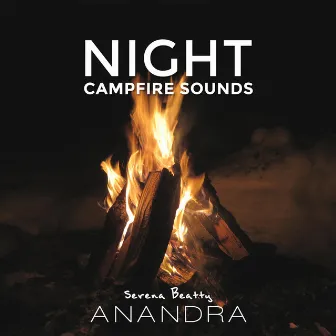 Night Campfire Sounds by Serena Beatty