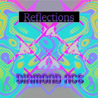 Reflections: A Compilation by Diamond Ace