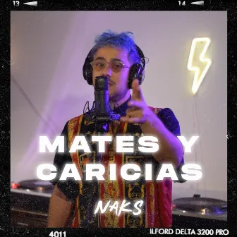 Mates y Caricias (Live Session) by Naks