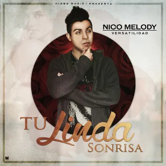 Tu Linda Sonrisa by Nico Melody