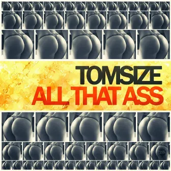 All That Ass by Tomsize