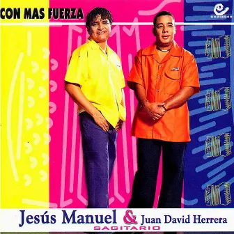 Con Mas Fuerza by Jesús Manuel