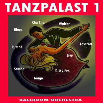 Tanzpalast Vol.1 by Ballroom Orchestra