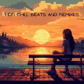 Lofi Chill Beats And Remixes by Unknown Artist