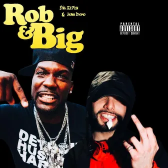 Rob & Big by Yung Domo