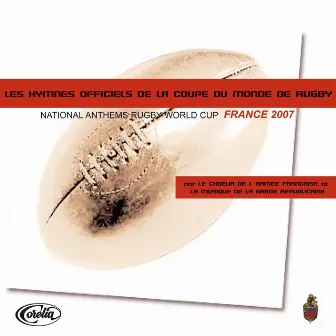 Les hymnes officiels de la Coupe du Monde de Rugby (National Anthems Rugby World Cup France) by Choeur de l'Armée Française