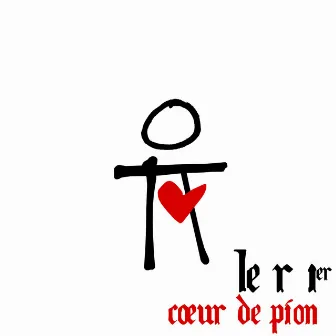 Cœur de pion by Le R Premier