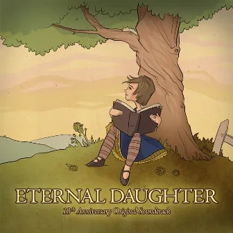 Eternal Daughter (10th Anniversary Original Soundtrack) by David Saulesco