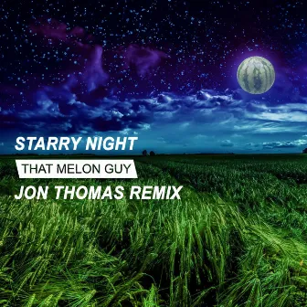 Starry Night (Jon Thomas Remix) by That Melon Guy