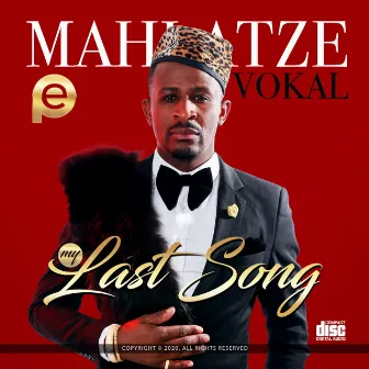 My last song by Mahlatze Vokal