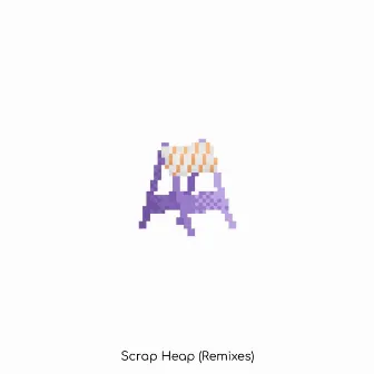 Scrap Heap (Remixes) by Adam Isiah