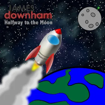 Halfway to the Moon by James Downham